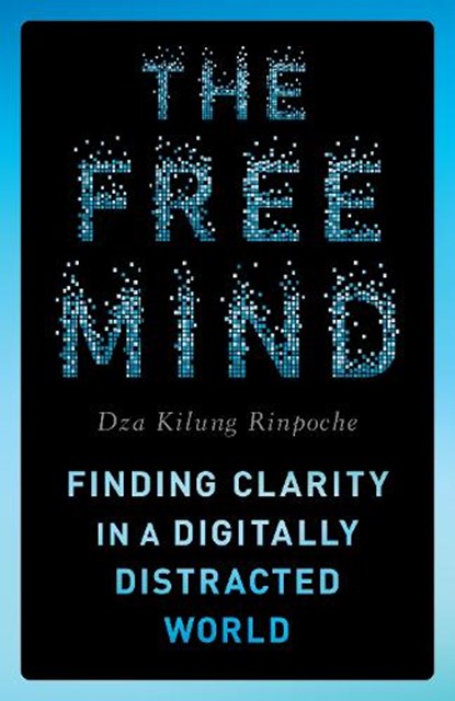 The Free Mind, Rinpoche Dza Kilung - Paperback - 9781645473251