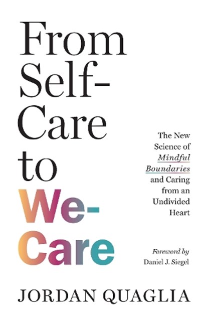 From Self-Care to We-Care, Jordan Quaglia - Paperback - 9781645473473