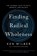 Finding Radical Wholeness, Ken Wilber - Paperback - 9781645473909