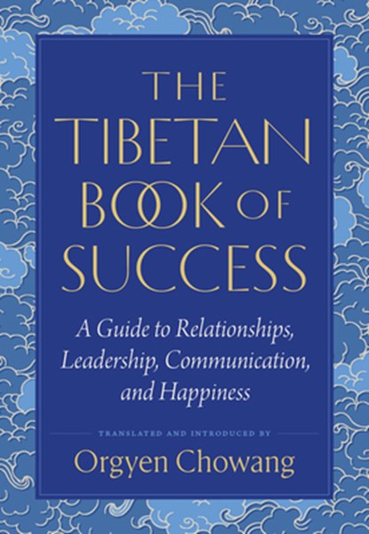 The Tibetan Book of Success, Orgyen Chowang ; Jamgon Mipham - Paperback - 9781645474241
