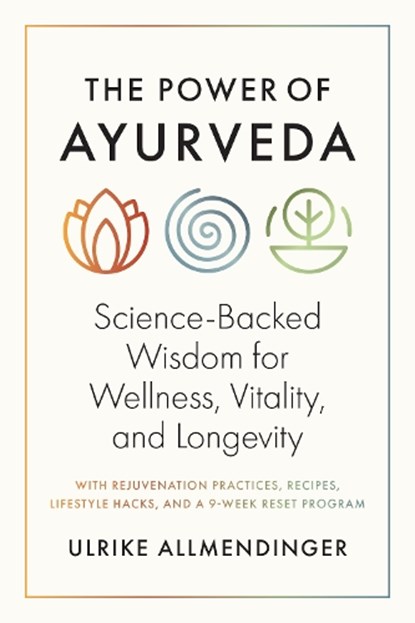 The Power of Ayurveda, Ulli Allmendinger - Paperback - 9781645474333