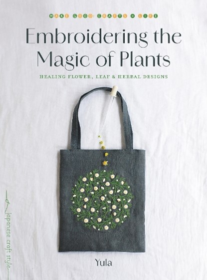 Embroidering the Magic of Plants, Yula - Paperback - 9781645474401