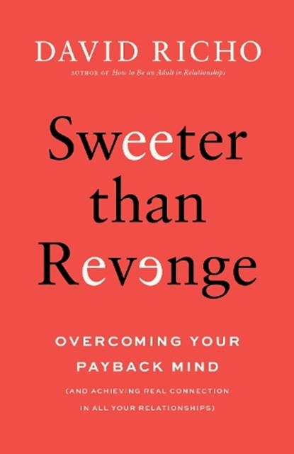 Sweeter than Revenge, David Richo - Paperback - 9781645474708