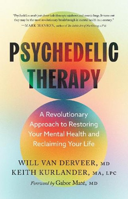 Psychedelic Therapy, Will Van Derveer ; Keith Kurlander - Gebonden - 9781645476047