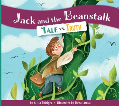 Jack and the Beanstalk: Tale vs. Truth, Alissa Thielges - Gebonden - 9781645492894