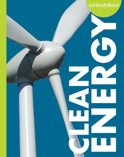 Curious about Clean Energy, Amy S. Hansen - Gebonden - 9781645496953