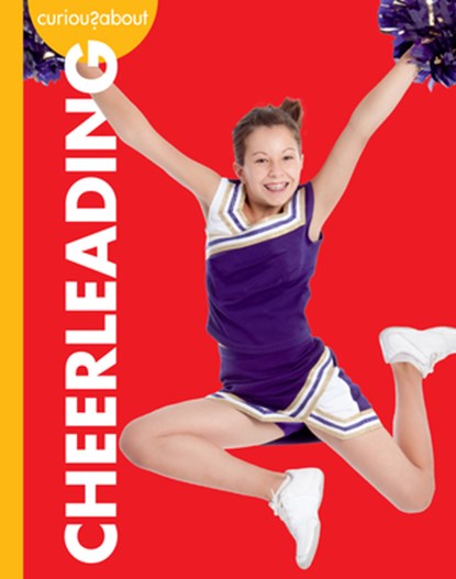 Curious about Cheerleading, Krissy Eberth - Gebonden - 9781645497080