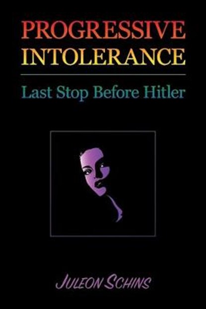 Progressive Intolerance, Juleon Schins - Overig - 9781645504986