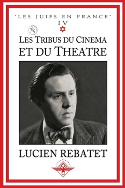 Les tribus du cinema et du theatre, Lucien Rebatet - Paperback - 9781645509288