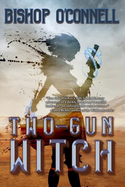 Two-Gun Witch, Bishop O'Connell - Paperback - 9781645541349