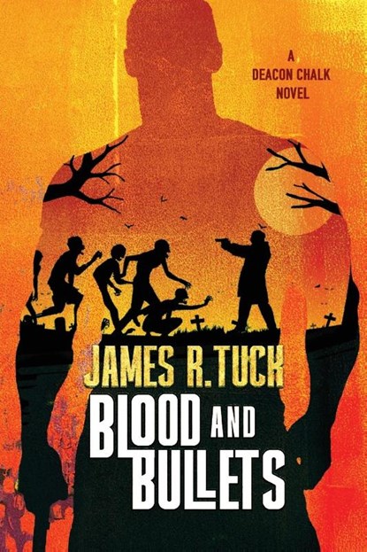 Blood & Bullets, James R Tuck - Paperback - 9781645541530