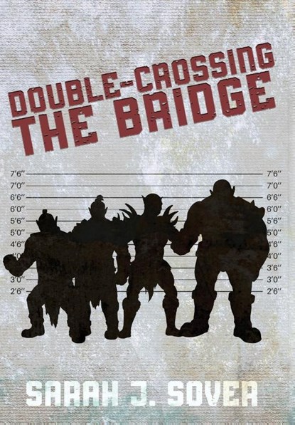 Double-Crossing the Bridge, Sarah J Sover - Gebonden - 9781645541745