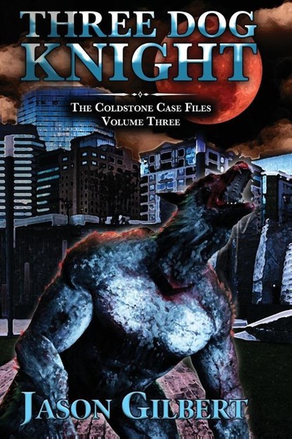 Three Dog Knight, Jason Gilbert - Paperback - 9781645543992
