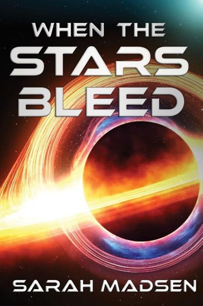 When the Stars Bleed, Sarah Madsen - Paperback - 9781645544050