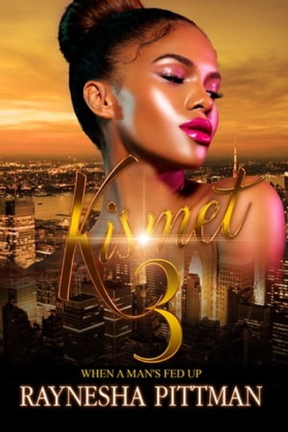 Kismet 3, Raynesha Pittman - Ebook - 9781645560500
