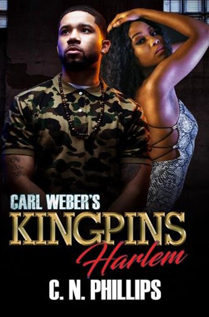 Carl Weber's Kingpins: Harlem, C. N. Phillips - Paperback - 9781645560715