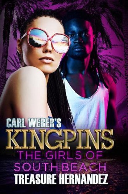 Carl Weber's Kingpins: The Girls of South Beach, Treasure Hernandez - Paperback - 9781645561460