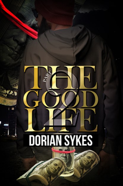 The Good Life Part 2, Dorian Sykes - Paperback - 9781645561668