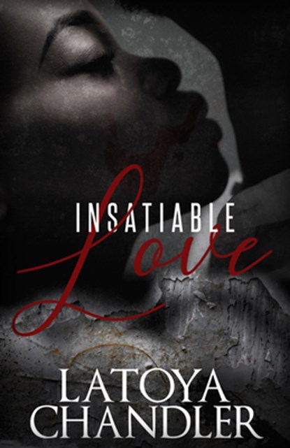 Insatiable Love, Latoya Chandler - Paperback - 9781645562474