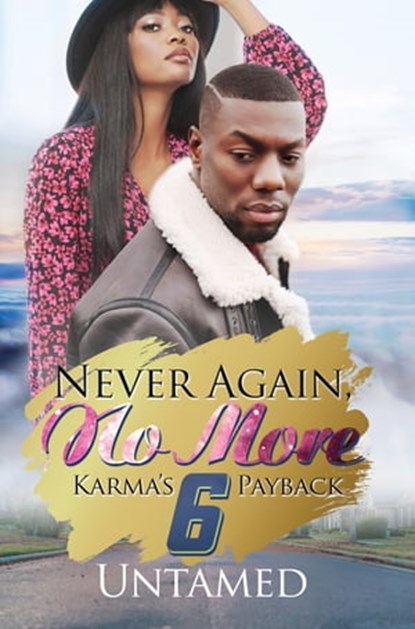 Never Again, No More 6, Untamed - Ebook - 9781645563556
