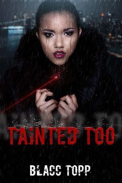 Tainted Too, Blacc Topp - Ebook - 9781645565697