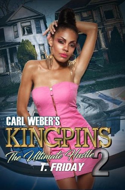 Carl Weber's Kingpins: The Ultimate Hustle 2, T. Friday - Paperback - 9781645566878