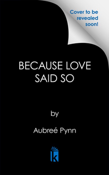 Because Love Said So, Aubreé Pynn - Paperback - 9781645567097