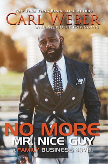 Weber, C: No More Mr. Nice Guy, Carl Weber - Paperback - 9781645567189