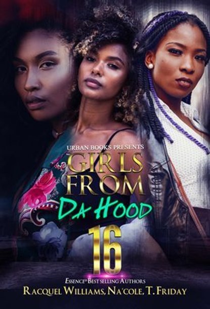 Girls from da Hood 16, Racquel Williams ; Na'Cole ; T. Friday - Ebook - 9781645567547