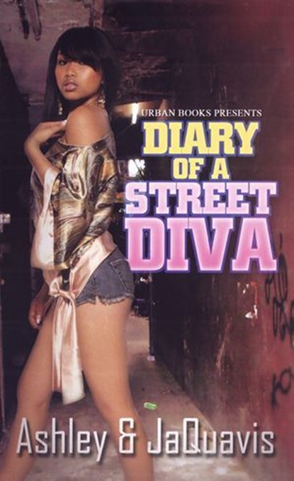 Diary Of A Street Diva, Jaquavis ; Ashley - Ebook - 9781645568209
