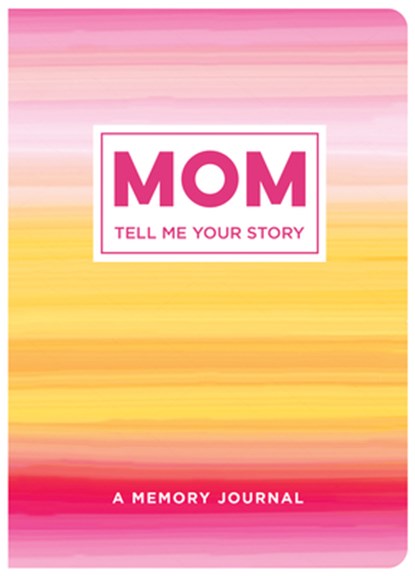 Mom Tell Me Your Story: A Memory Journal, New Seasons - Paperback - 9781645586180