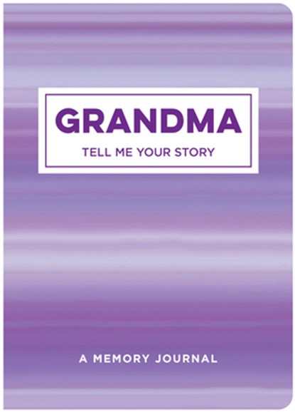 Grandma Tell Me Your Story: A Memory Journal, New Seasons - Paperback - 9781645586197