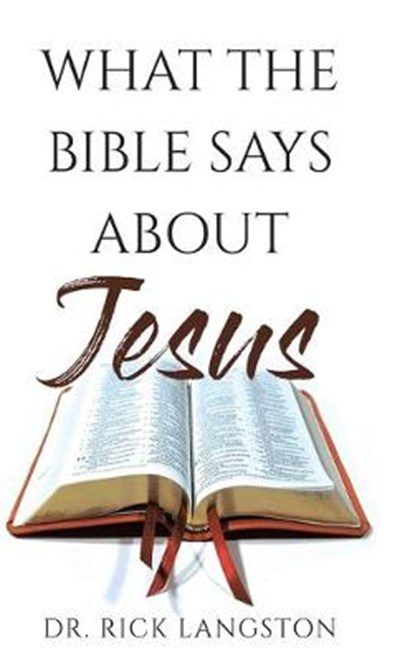 What the Bible Says About Jesus, Langston - Gebonden - 9781645594154