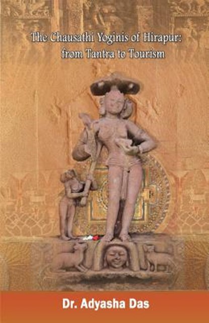 The Chausathi Yoginis of Hirapur, Adyasha Das - Paperback - 9781645600121