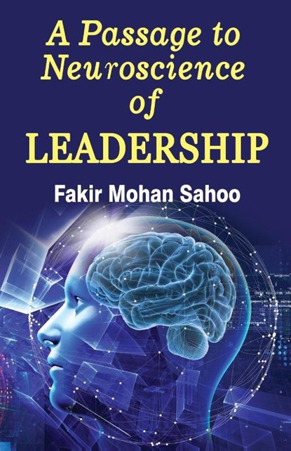 A Passage to Neuroscience of Leadership, Fakir Mohan Sahoo - Paperback - 9781645603436