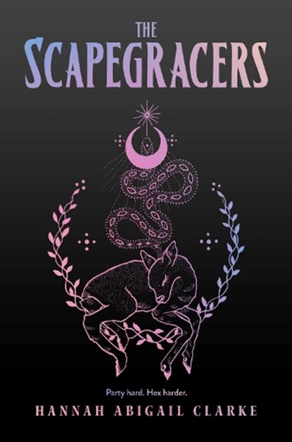 The Scapegracers, Hannah A Clarke ; Hannah Abigail Clarke - Gebonden - 9781645660002