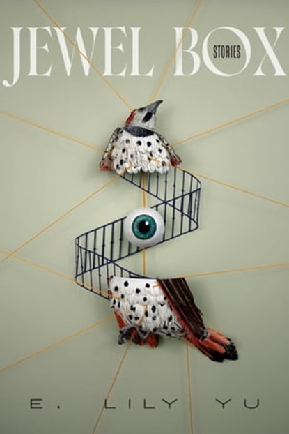 Jewel Box: Stories, E. Lily Yu - Ebook - 9781645660514