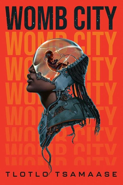 Womb City, Tlotlo Tsamaase - Paperback - 9781645661016