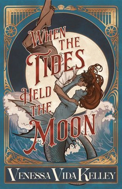 When the Tides Held the Moon, Venessa Vida Kelley - Ebook - 9781645661573