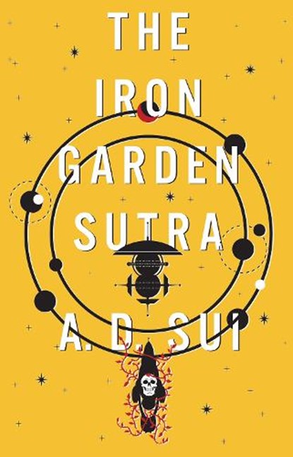 The Iron Garden Sutra, A.D. Sui - Gebonden - 9781645662143