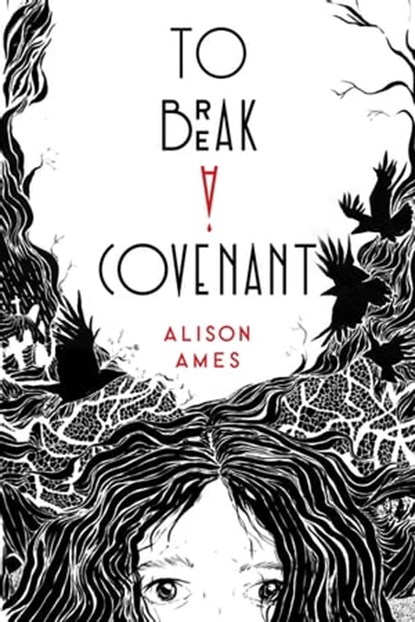 To Break a Covenant, Alison Ames - Ebook - 9781645672074
