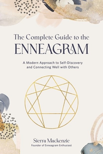 The Complete Guide to the Enneagram, Sierra Mackenzie - Paperback - 9781645675969
