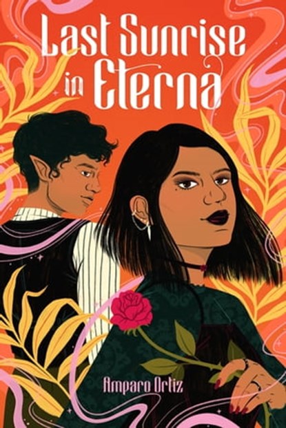 Last Sunrise in Eterna, Amparo Ortiz - Ebook - 9781645676157