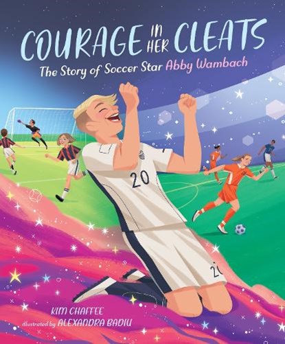 Courage in Her Cleats, Kim Chaffee - Gebonden - 9781645676294