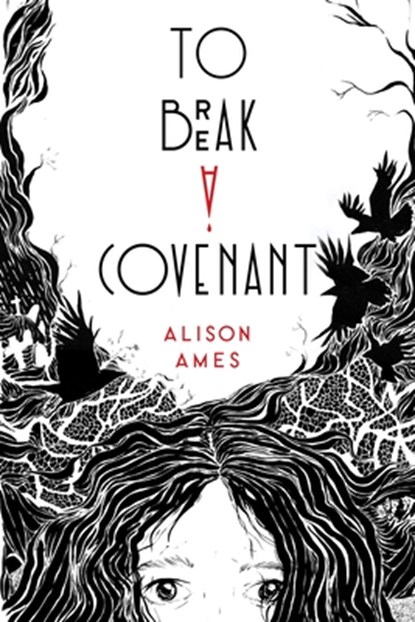 To Break a Covenant, Alison Ames - Paperback - 9781645677925