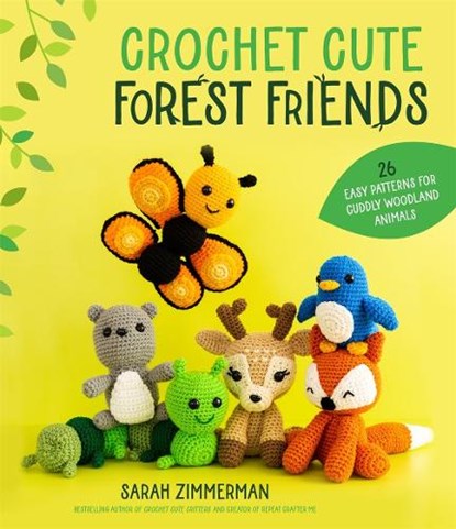 Crochet Cute Forest Friends, Sarah Zimmerman - Paperback - 9781645678816