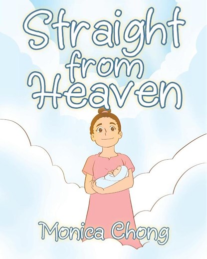 Straight from Heaven, Monica Chong - Paperback - 9781645697633