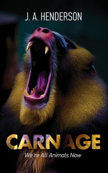 Carnage, J A Henderson - Ebook - 9781645706069