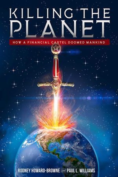 Killing the Planet, Rodney Howard-Browne ; Paul L. Williams - Ebook - 9781645720010