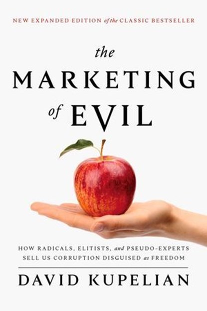 The Marketing of Evil, David Kupelian - Ebook - 9781645720393